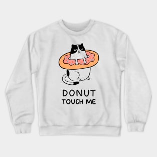 DONUT TOUCH ME Crewneck Sweatshirt